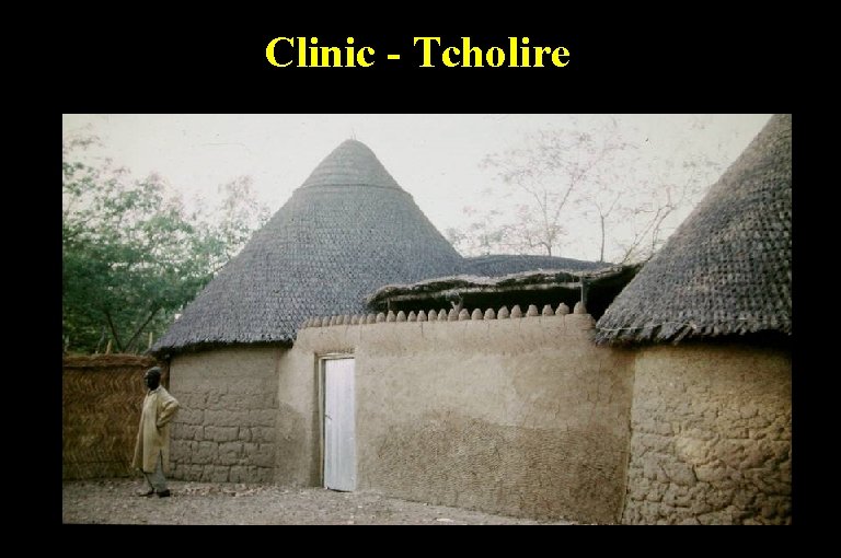 Clinic - Tcholire 
