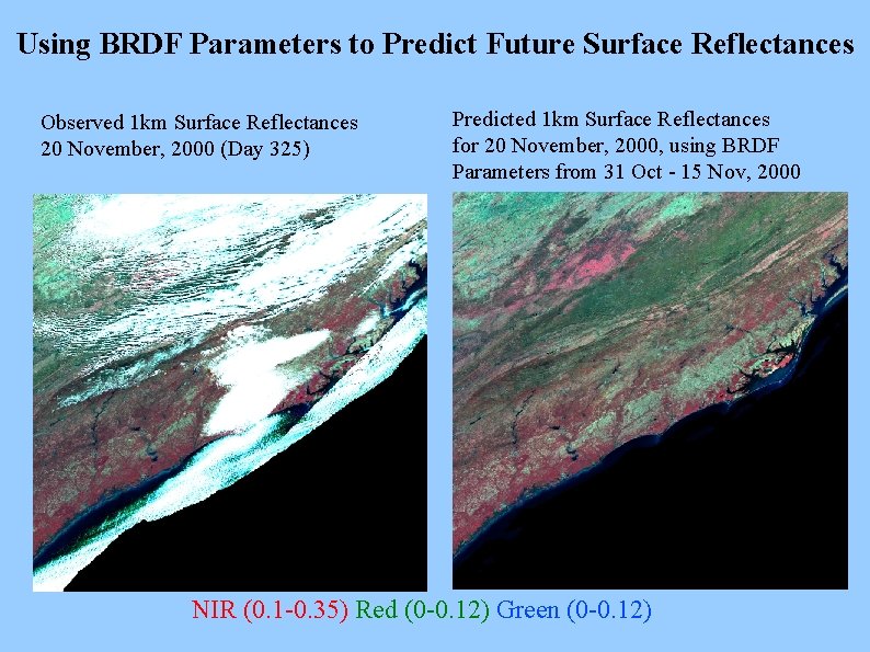 Using BRDF Parameters to Predict Future Surface Reflectances Observed 1 km Surface Reflectances 20