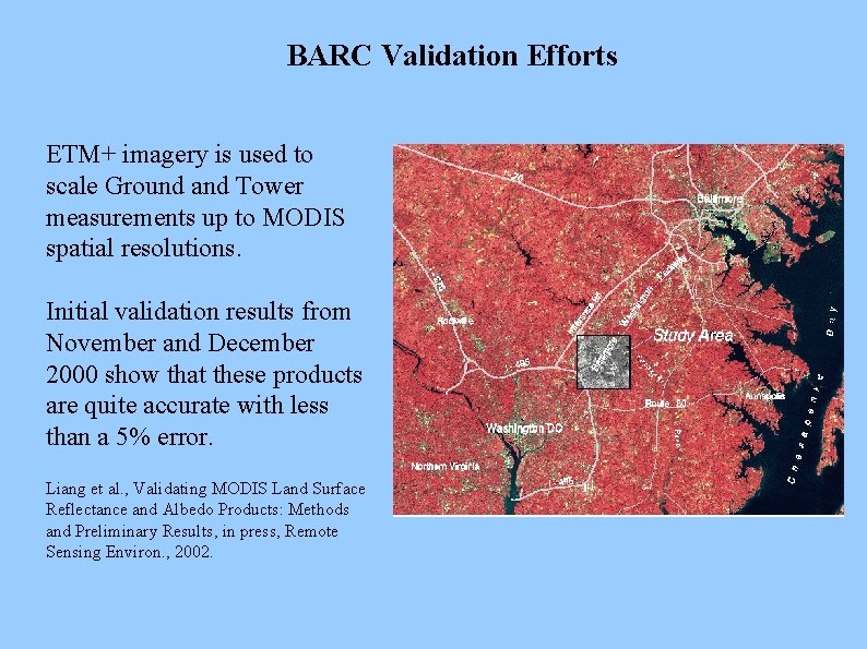 BARC Validation Efforts ETM+ imagery is used to scale Ground and Tower measurements up