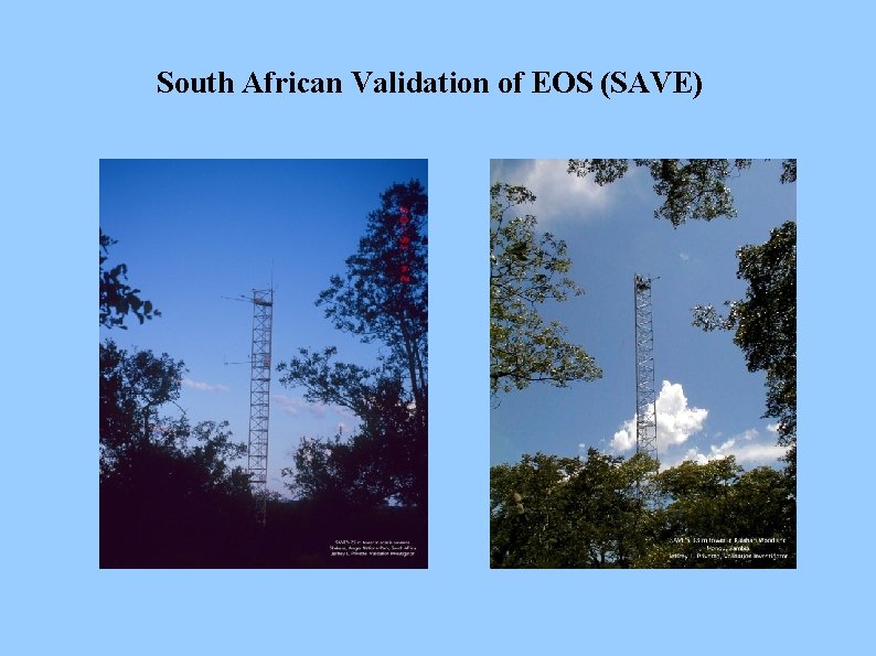 South African Validation of EOS (SAVE) 