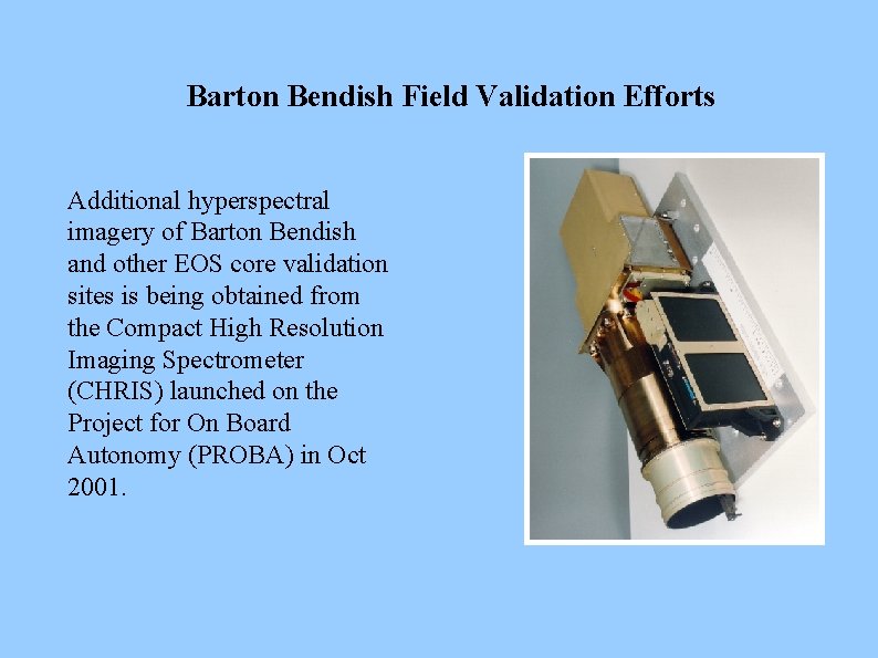 Barton Bendish Field Validation Efforts Additional hyperspectral imagery of Barton Bendish and other EOS