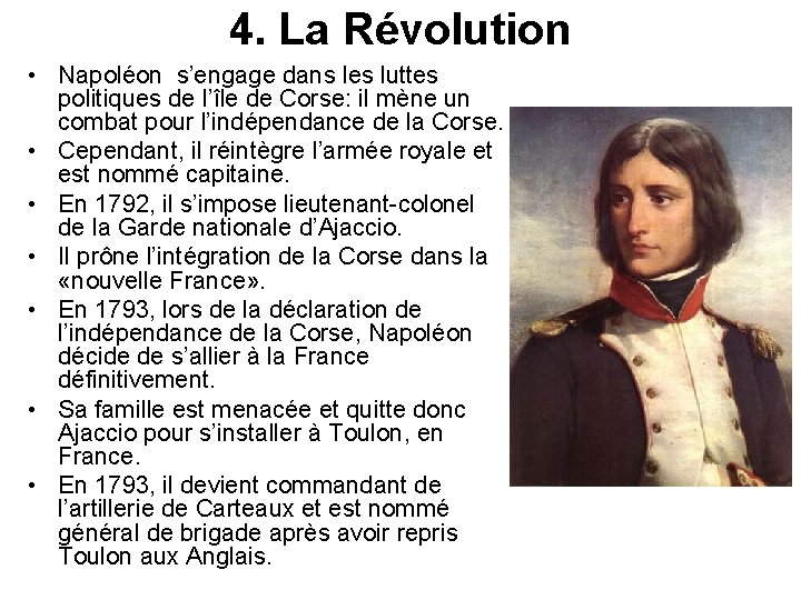 4. La Révolution • Napoléon s’engage dans les luttes politiques de l’île de Corse: