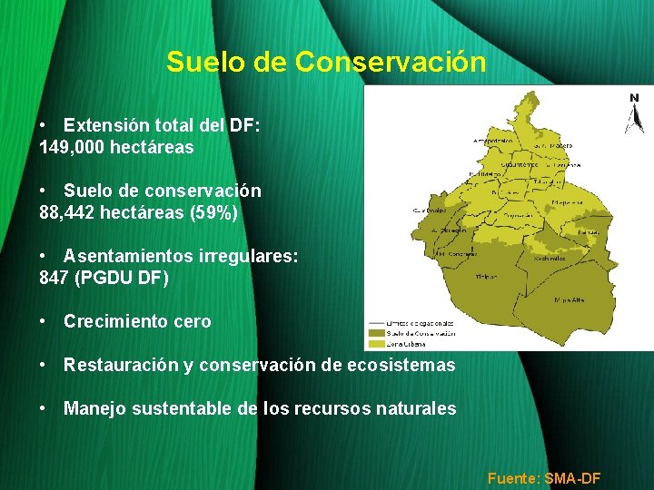 Suelo de Conservación • Extensión total del DF: 149, 000 hectáreas • Suelo de