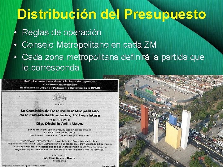 Distribución del Presupuesto • Reglas de operación • Consejo Metropolitano en cada ZM •