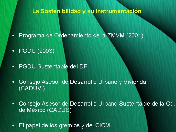 La Sostenibilidad y su Instrumentación • Programa de Ordenamiento de la ZMVM (2001) •