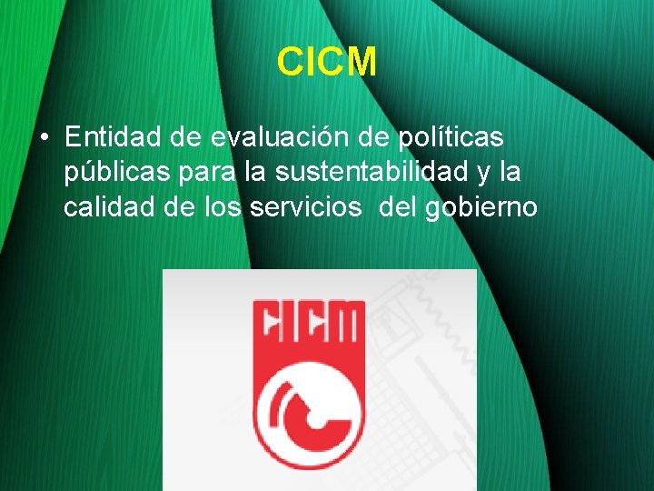 CICM • Entidad de evaluación de políticas públicas para la sustentabilidad y la calidad