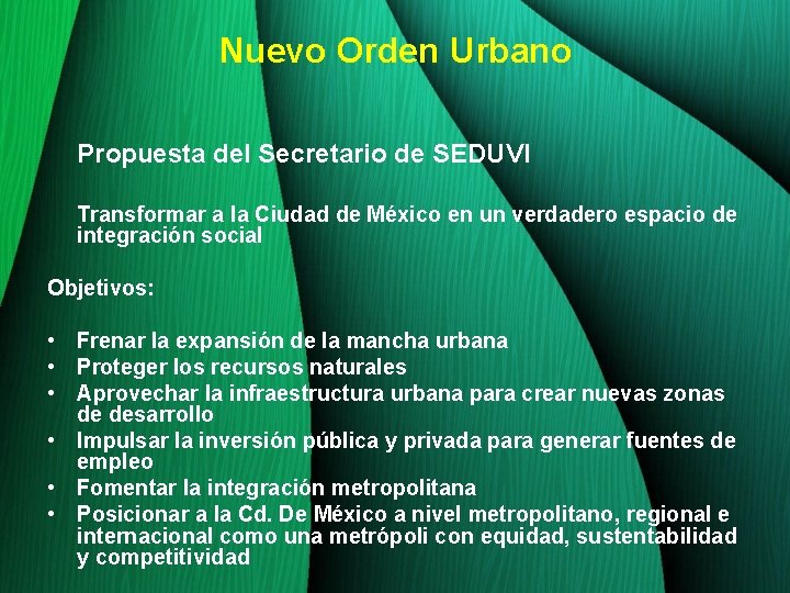 Nuevo Orden Urbano Propuesta del Secretario de SEDUVI Transformar a la Ciudad de México