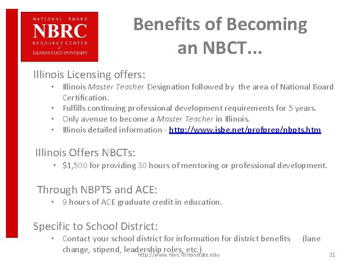 Benefits of Becoming an NBCT. . . Illinois Licensing offers: • Illinois Master Teacher