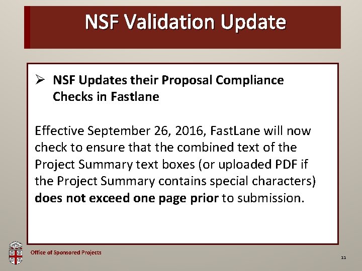 NSF Validation Update OSP Brown Bag Ø NSF Updates their Proposal Compliance Checks in