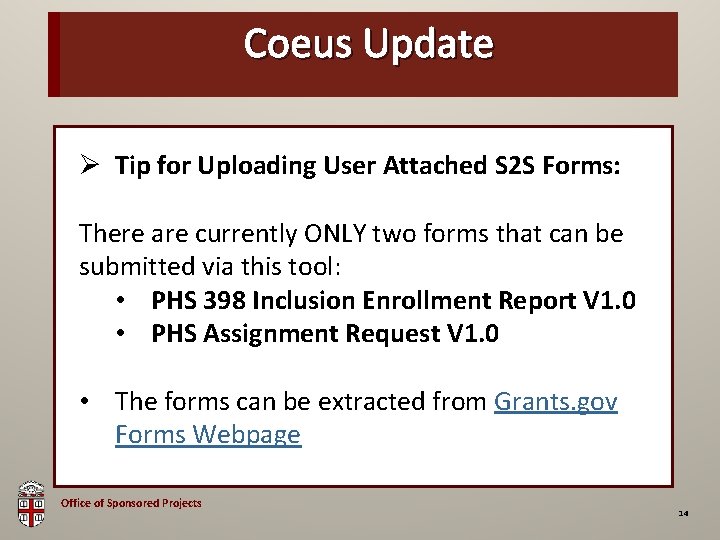 OSP Brown Bag Coeus Update Ø Tip for Uploading User Attached S 2 S