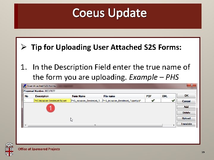 OSP Brown Bag Coeus Update Ø Tip for Uploading User Attached S 2 S