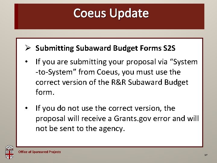 OSP Brown Bag Coeus Update Ø Submitting Subaward Budget Forms S 2 S •