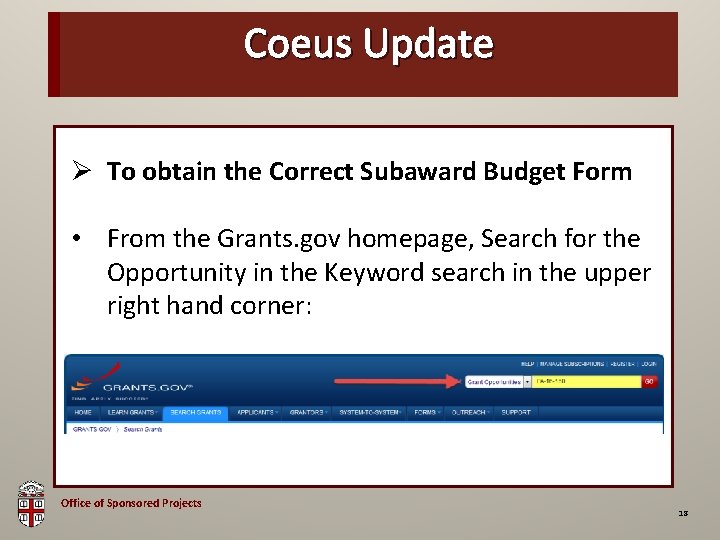 OSP Brown Bag Coeus Update Ø To obtain the Correct Subaward Budget Form •