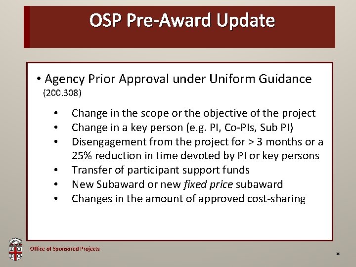OSP Pre-Award Update OSP Brown Bag • Agency Prior Approval under Uniform Guidance (200.