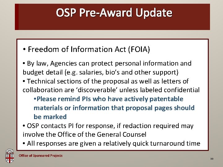 OSP Pre-Award Update OSP Brown Bag • Freedom of Information Act (FOIA) • By