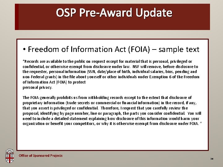 OSP Pre-Award Update OSP Brown Bag • Freedom of Information Act (FOIA) – sample