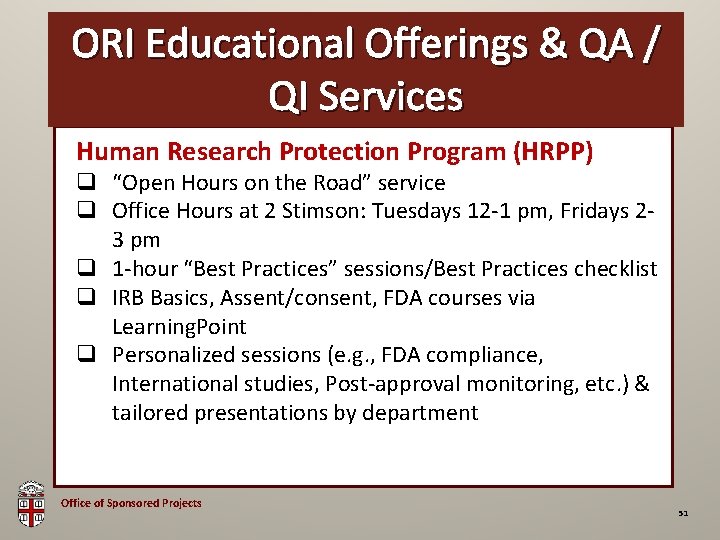 ORI Educational Offerings & QA / OSP Brown Bag QI Services Human Research Protection