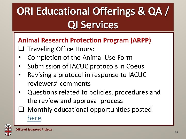ORI Educational Offerings & QA / OSP Brown Bag QI Services Animal Research Protection