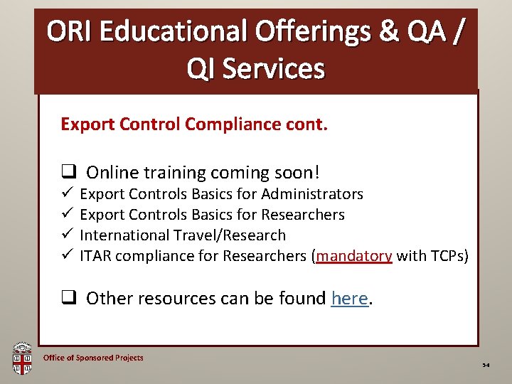 ORI Educational Offerings & QA / OSP Brown Bag QI Services Export Control Compliance