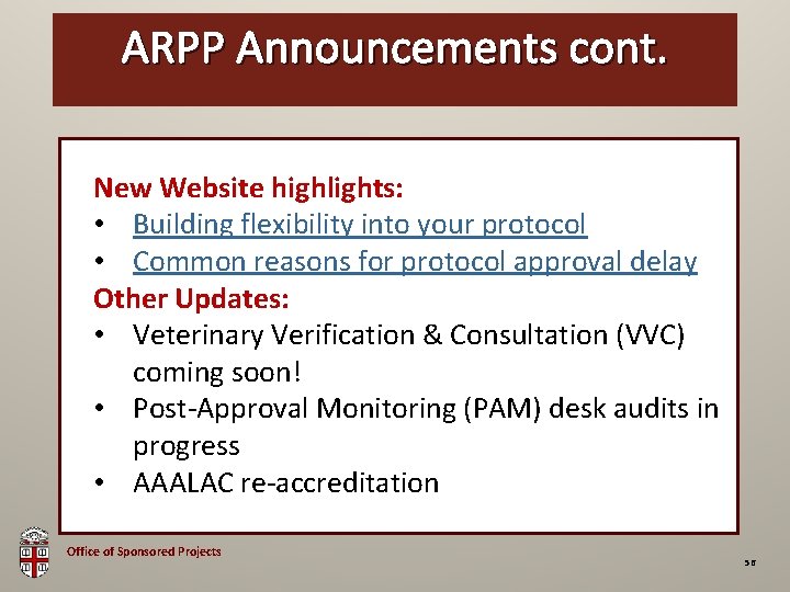 ARPP Announcements cont. OSP Brown Bag New Website highlights: • Building flexibility into your