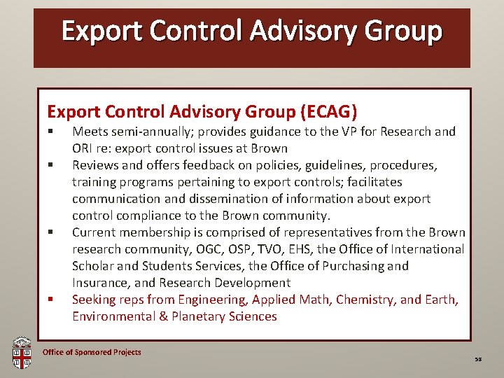 Export Control Advisory Group OSP Brown Bag Export Control Advisory Group (ECAG) § §