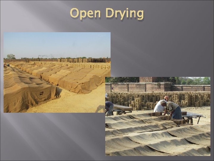 Open Drying 