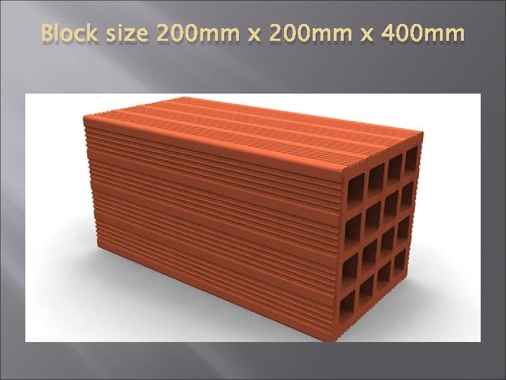 Block size 200 mm x 400 mm 