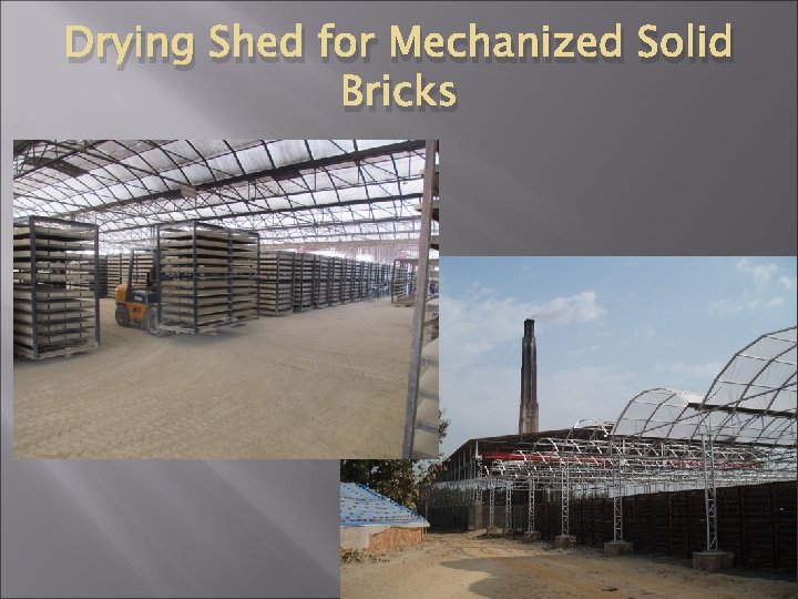 Drying Shed for Mechanized Solid Bricks 