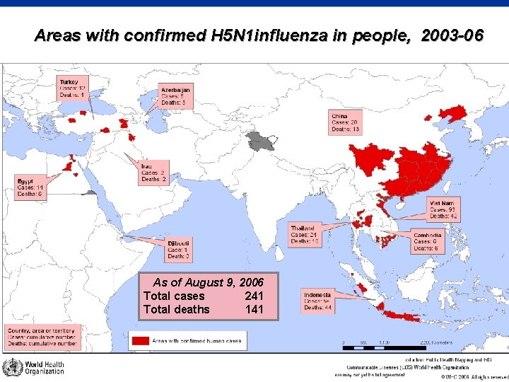 Areas with confirmed H 5 N 1 influenza in people, 2003 -06 As of