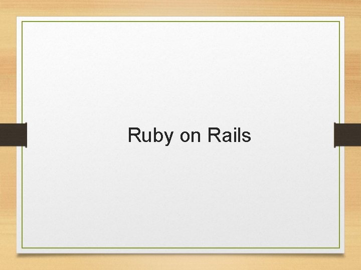 Ruby on Rails 