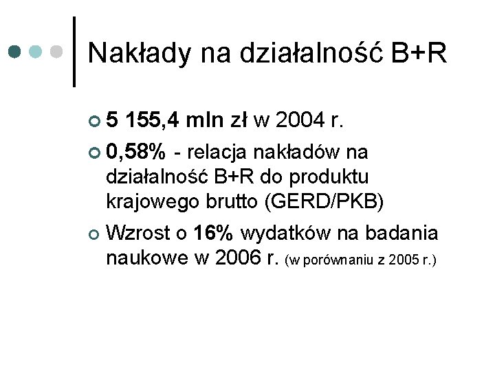 Nakłady na działalność B+R ¢ 5 155, 4 mln zł w 2004 r. ¢