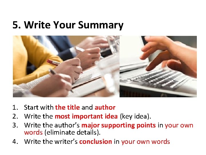 5. Write Your Summary 1. Start with the title and author 2. Write the