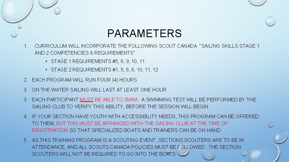 PARAMETERS 1. CURRICULUM WILL INCORPORATE THE FOLLOWING SCOUT CANADA “SAILING SKILLS STAGE 1 AND