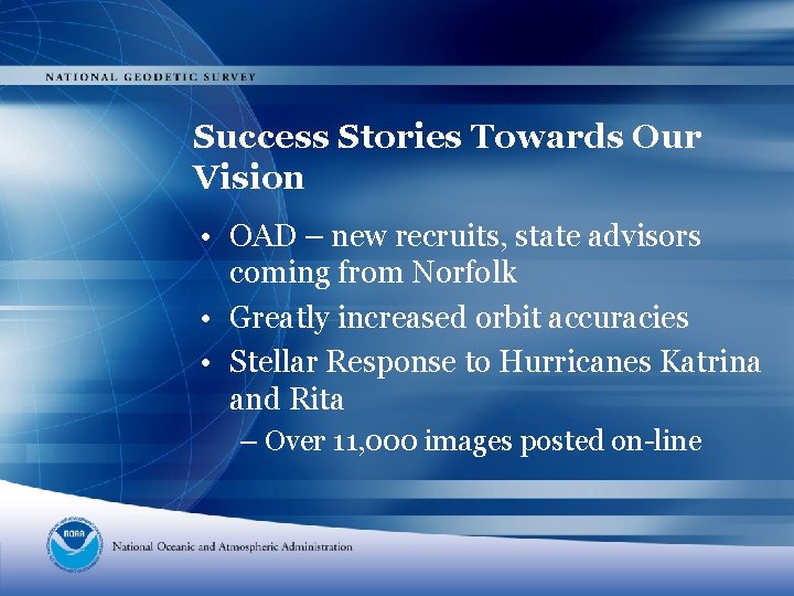 Success Stories Towards Our Vision • OAD – new recruits, state advisors coming from