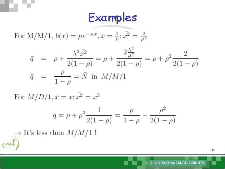 Examples P. Cheng-Fu Chou, CMLAB, CSIE, NTU 