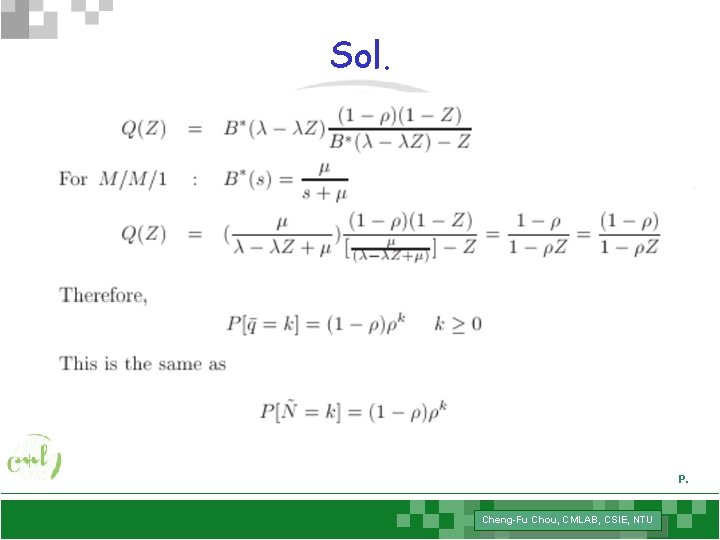 Sol. P. Cheng-Fu Chou, CMLAB, CSIE, NTU 