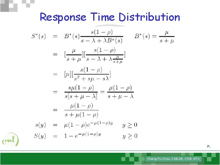 Response Time Distribution P. Cheng-Fu Chou, CMLAB, CSIE, NTU 