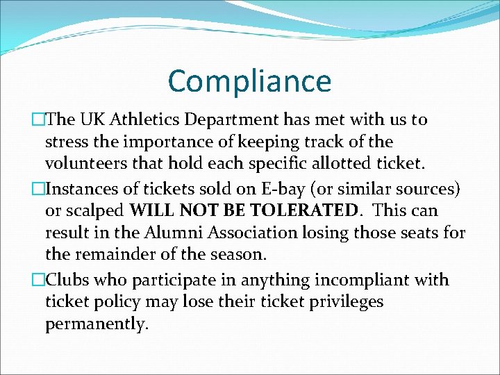 Compliance �The UK Athletics Department has met with us to stress the importance of