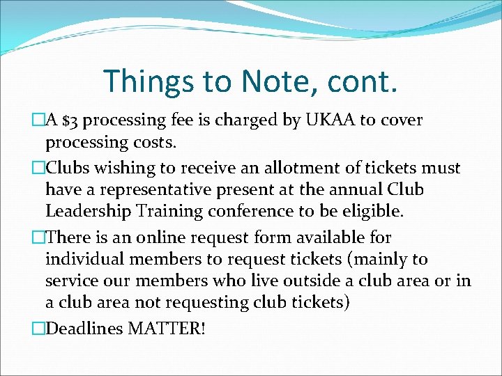 Things to Note, cont. �A $3 processing fee is charged by UKAA to cover