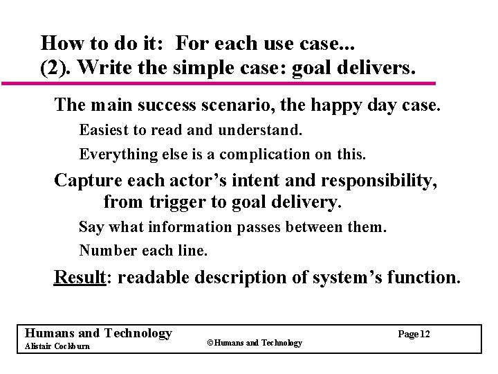 How to do it: For each use case. . . (2). Write the simple