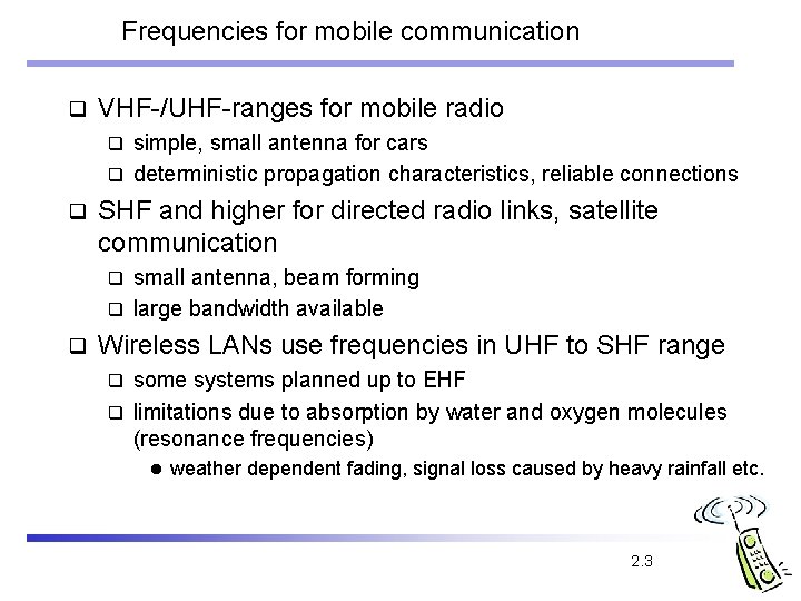 Frequencies for mobile communication q VHF-/UHF-ranges for mobile radio simple, small antenna for cars