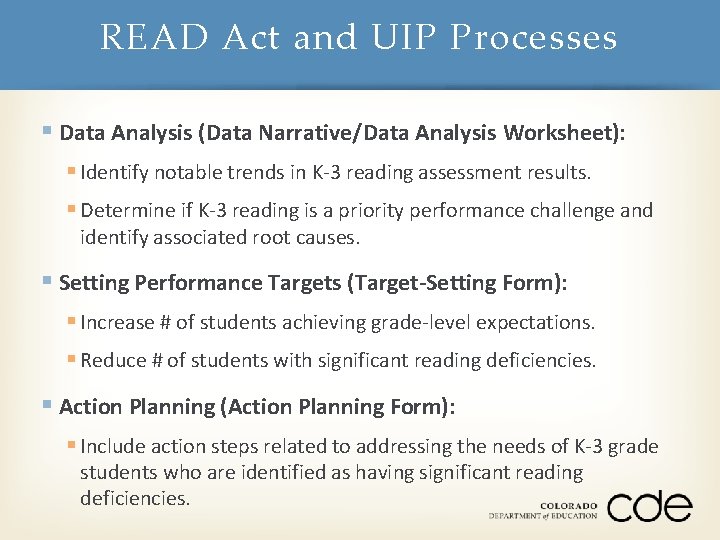 READ Act and UIP Processes § Data Analysis (Data Narrative/Data Analysis Worksheet): § Identify