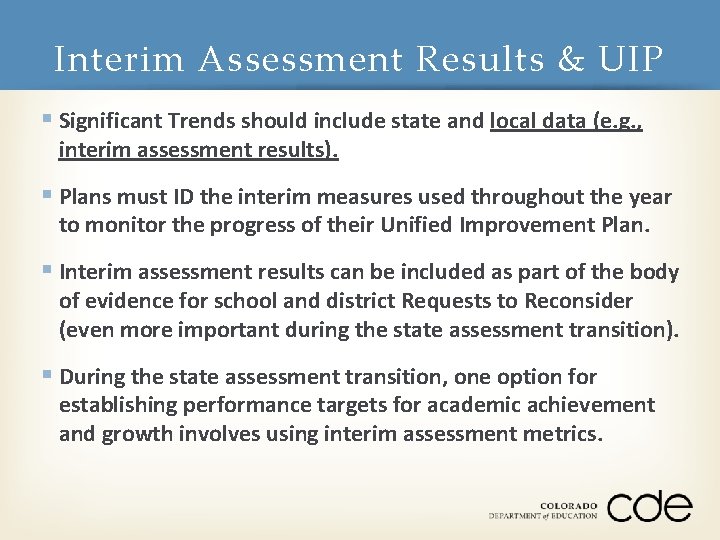Interim Assessment Results & UIP § Significant Trends should include state and local data