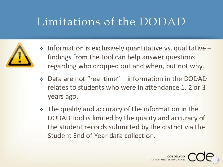 Limitations of the DODAD v Information is exclusively quantitative vs. qualitative – findings from