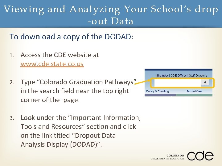 Viewing and Analyzing Your School’s drop -out Data To download a copy of the