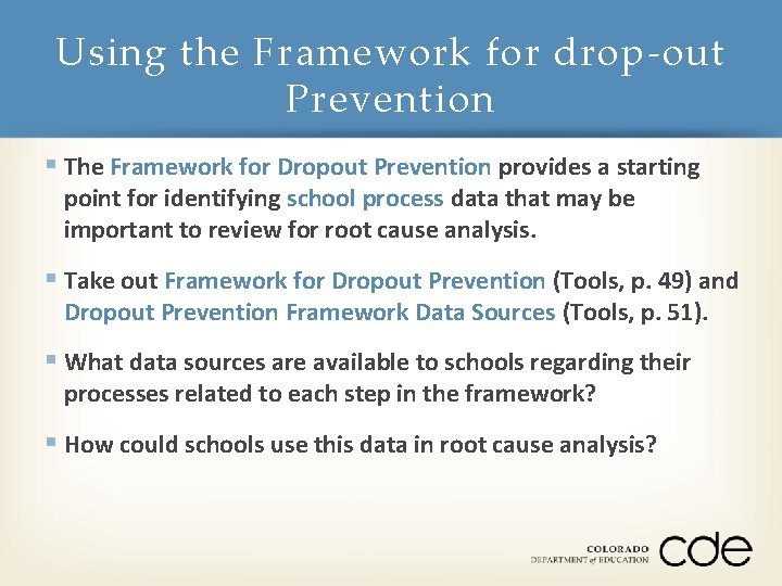 Using the Framework for drop-out Prevention § The Framework for Dropout Prevention provides a