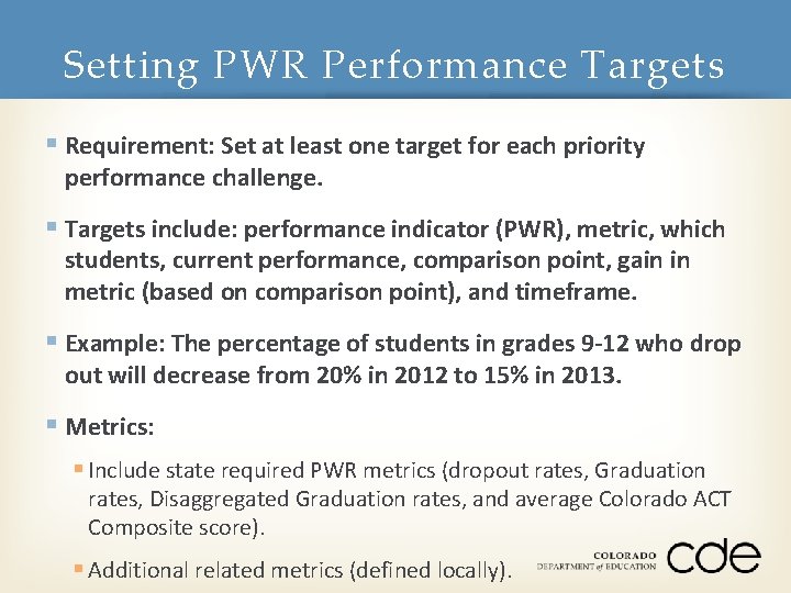 Setting PWR Performance Targets § Requirement: Set at least one target for each priority