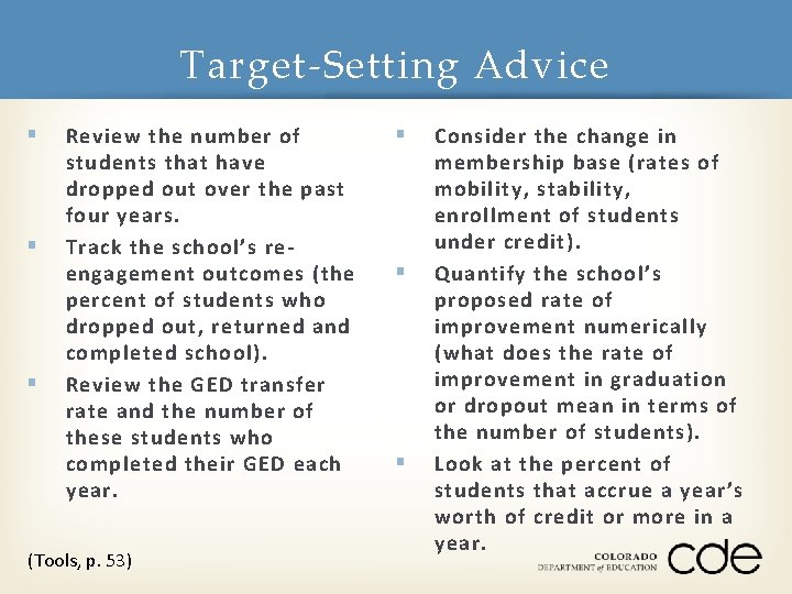 Target-Setting Advice § § § Review the number of students that have dropped out