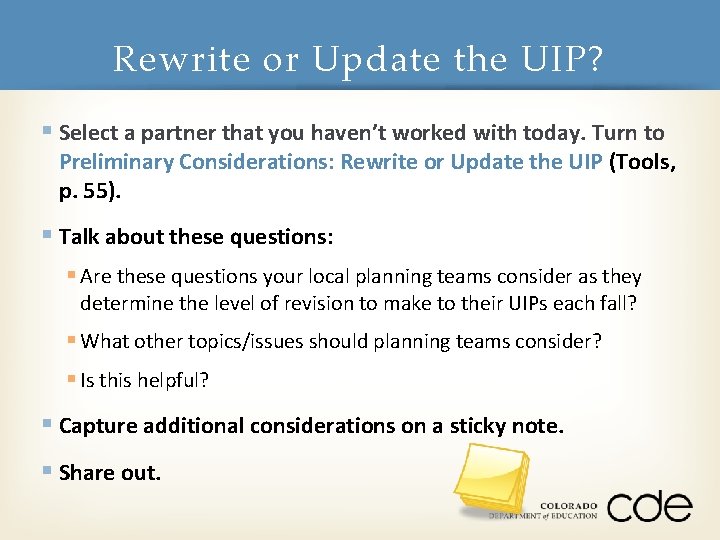 Rewrite or Update the UIP? § Select a partner that you haven’t worked with