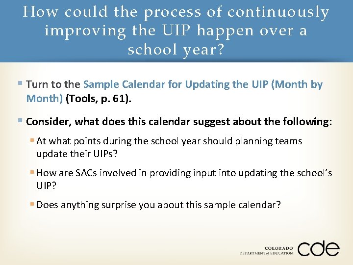 How could the process of continuously improving the UIP happen over a school year?